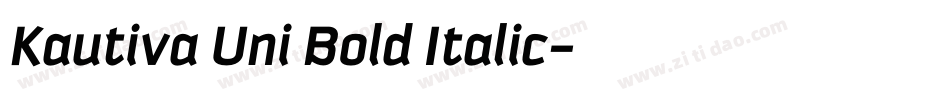 Kautiva Uni Bold Italic字体转换